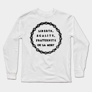 Liberté, Égalité, Fraternité Long Sleeve T-Shirt